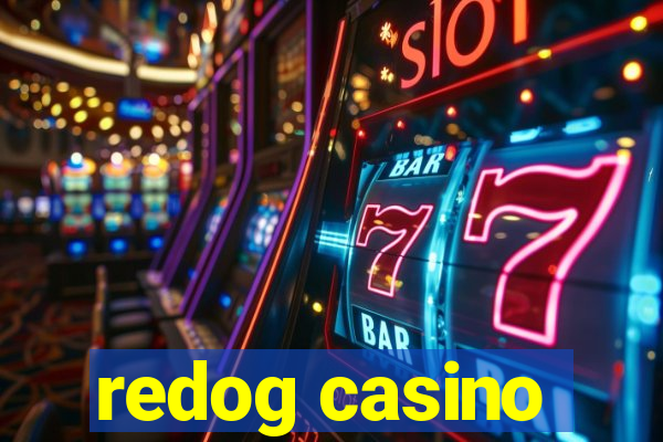 redog casino