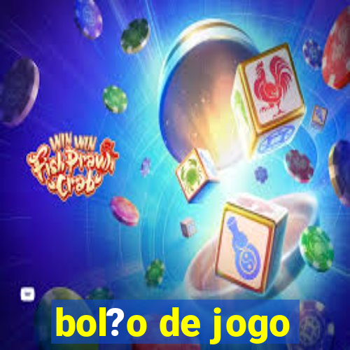 bol?o de jogo