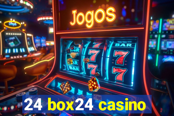 24 box24 casino