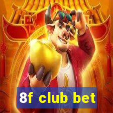 8f club bet