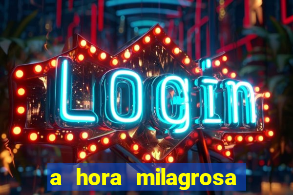 a hora milagrosa livro pdf download