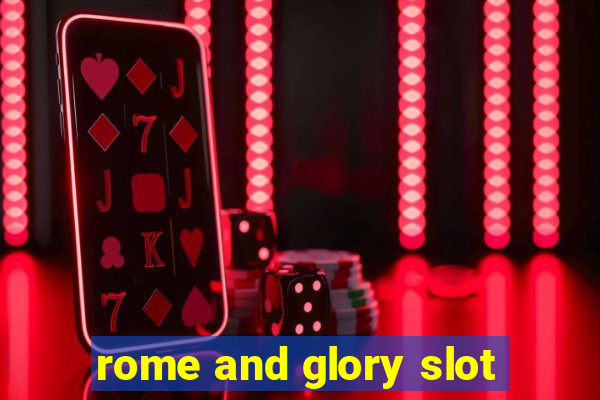 rome and glory slot