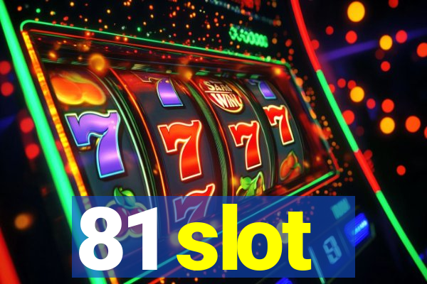 81 slot