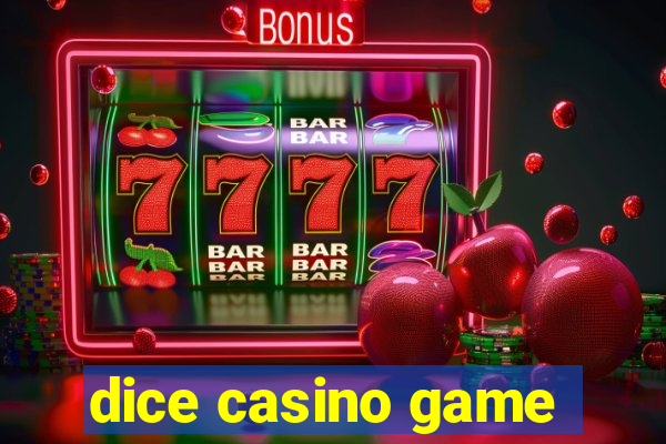 dice casino game