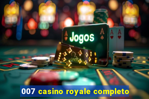 007 casino royale completo