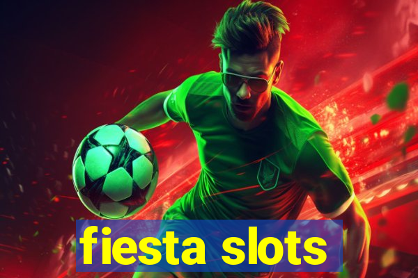 fiesta slots