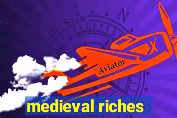 medieval riches