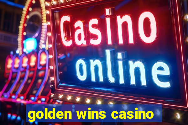 golden wins casino