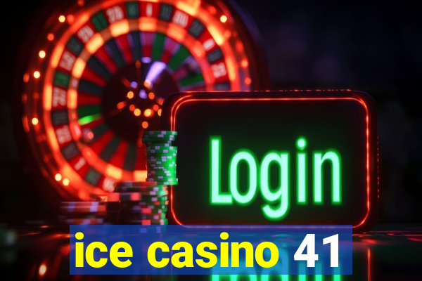 ice casino 41