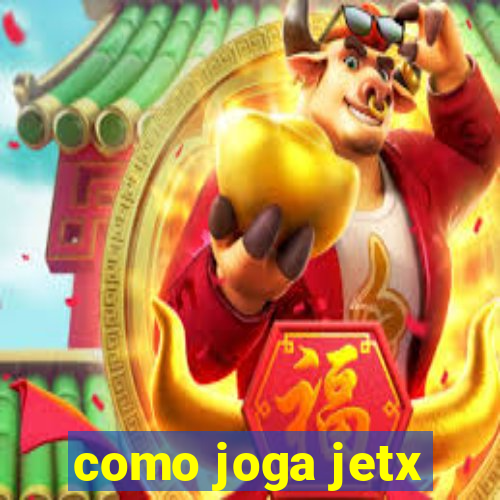 como joga jetx