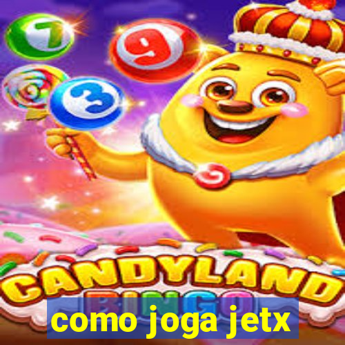 como joga jetx