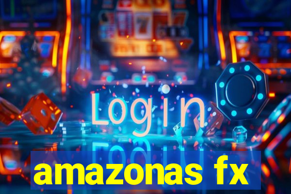 amazonas fx