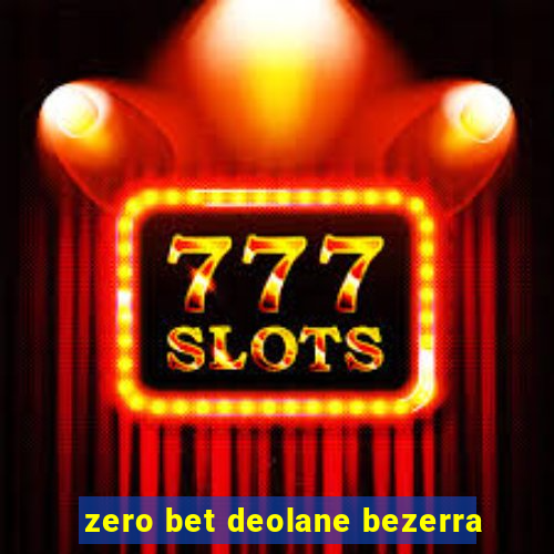 zero bet deolane bezerra