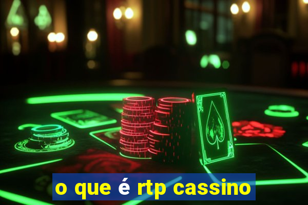 o que é rtp cassino