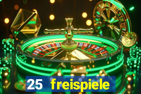 25 freispiele online casino