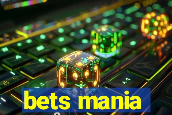 bets mania