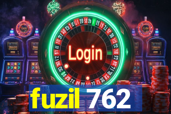 fuzil 762