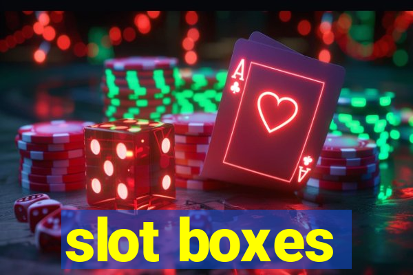 slot boxes