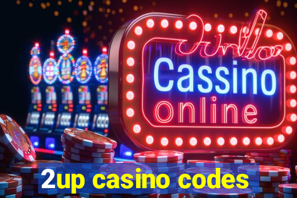 2up casino codes