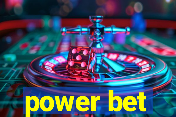 power bet