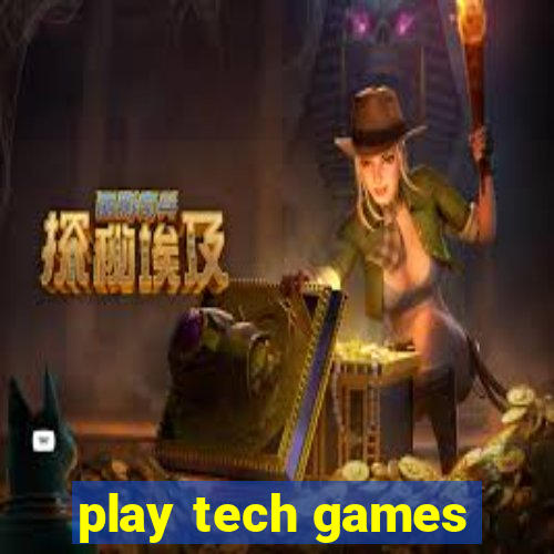 play tech games