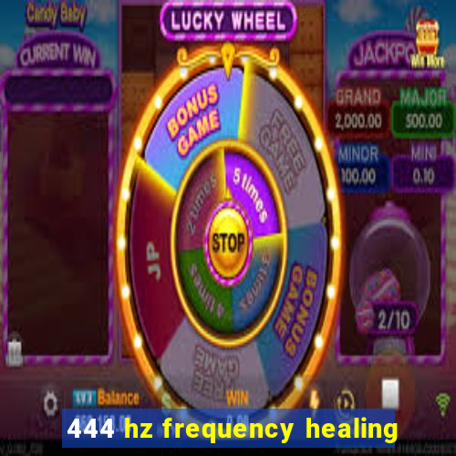 444 hz frequency healing