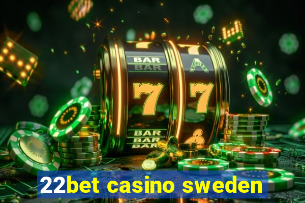 22bet casino sweden