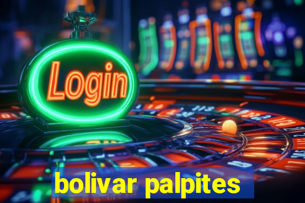 bolivar palpites