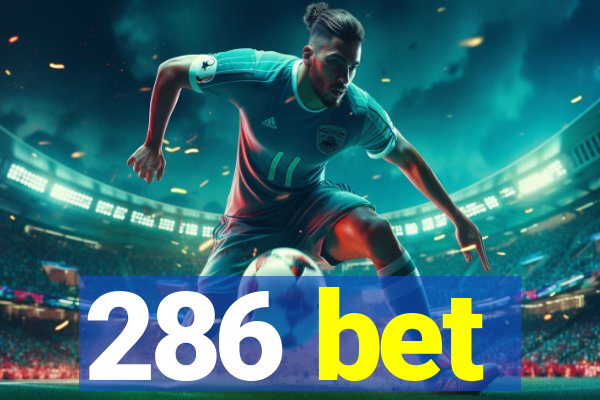 286 bet