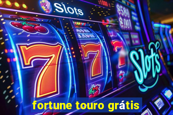 fortune touro grátis