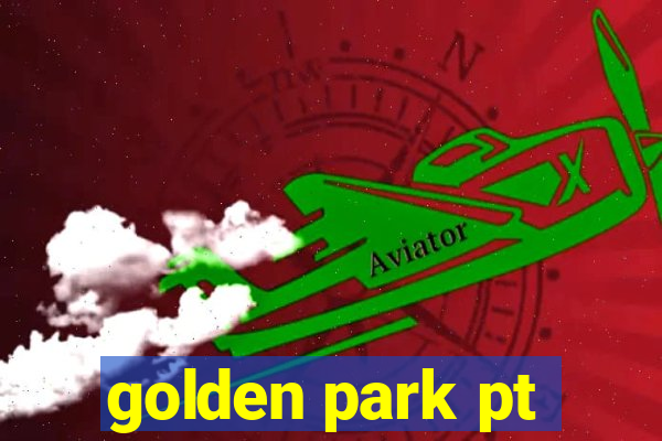 golden park pt