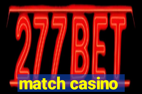 match casino