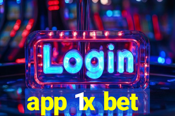 app 1x bet