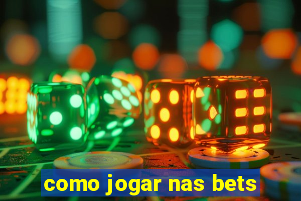 como jogar nas bets