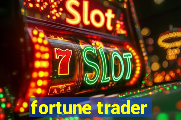 fortune trader