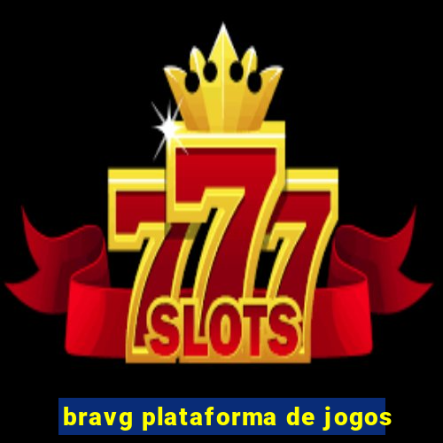 bravg plataforma de jogos