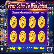 big spin casino no deposit bonuses