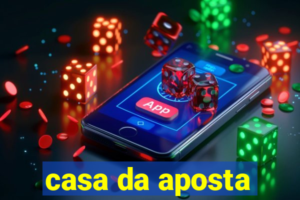 casa da aposta