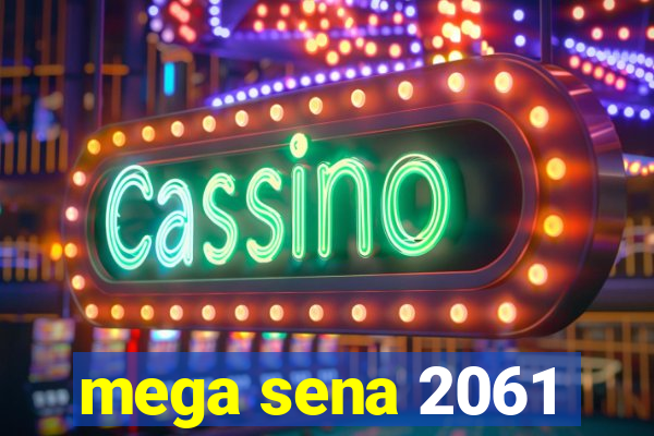 mega sena 2061