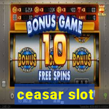 ceasar slot