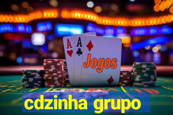 cdzinha grupo