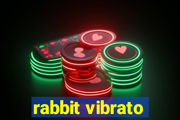 rabbit vibrato