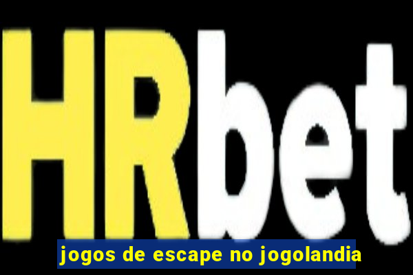 jogos de escape no jogolandia