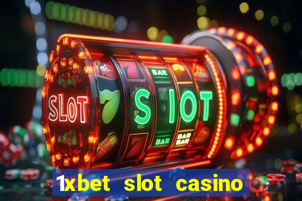 1xbet slot casino online free