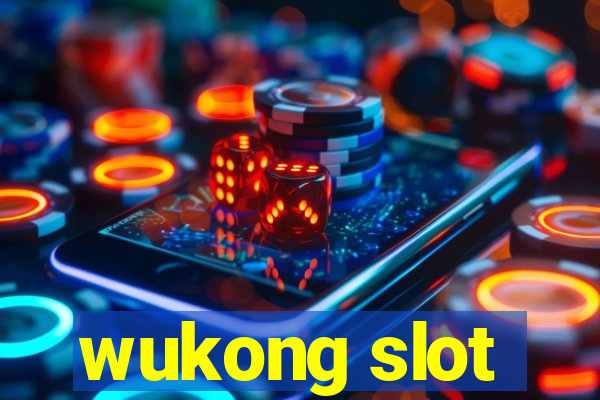 wukong slot