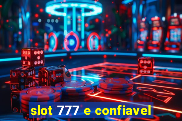 slot 777 e confiavel