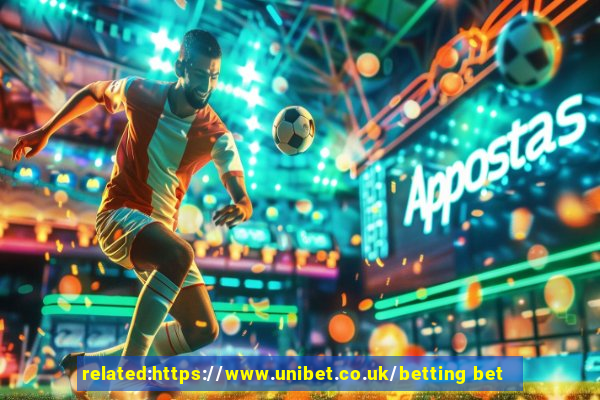 related:https://www.unibet.co.uk/betting bet