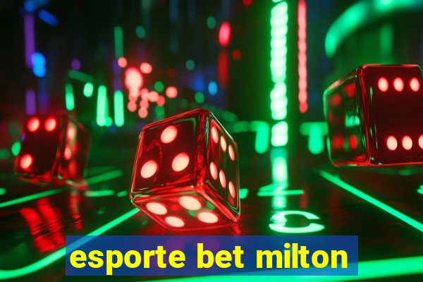 esporte bet milton