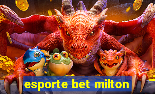 esporte bet milton