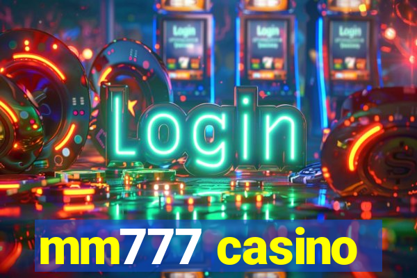 mm777 casino